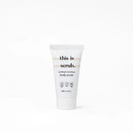 THIS IS SCRUB  - Travelsize - 15ml
